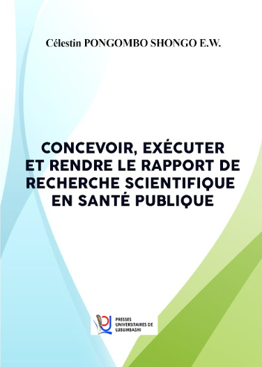 Concevoir, exécuter et rendre le rapport de recherche scientifique en santé publique